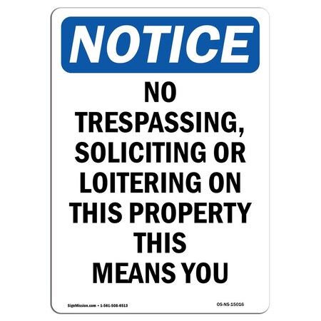 Signmission Safety Sign, OSHA Notice, 14" Height, No Trespassing Soliciting Or Sign, Portrait OS-NS-D-1014-V-15016